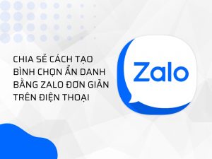 Chia sẻ cách tạo bình chọn ẩn danh bằng Zalo trên điện thoại