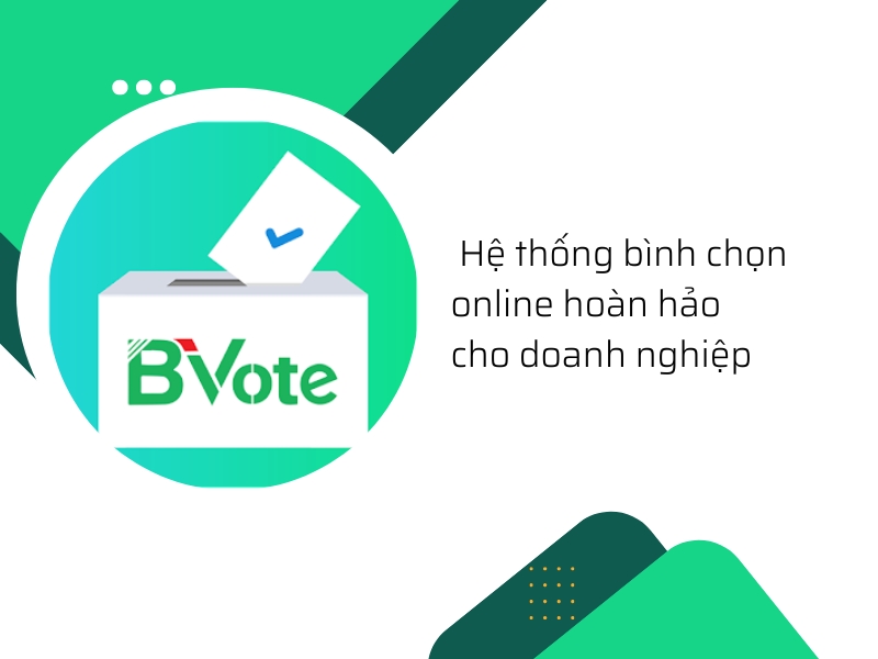 BVOTE là giải pháp bình chọn trực tuyến đầu tiên tại Việt Nam ứng dụng công nghệ Blockchain