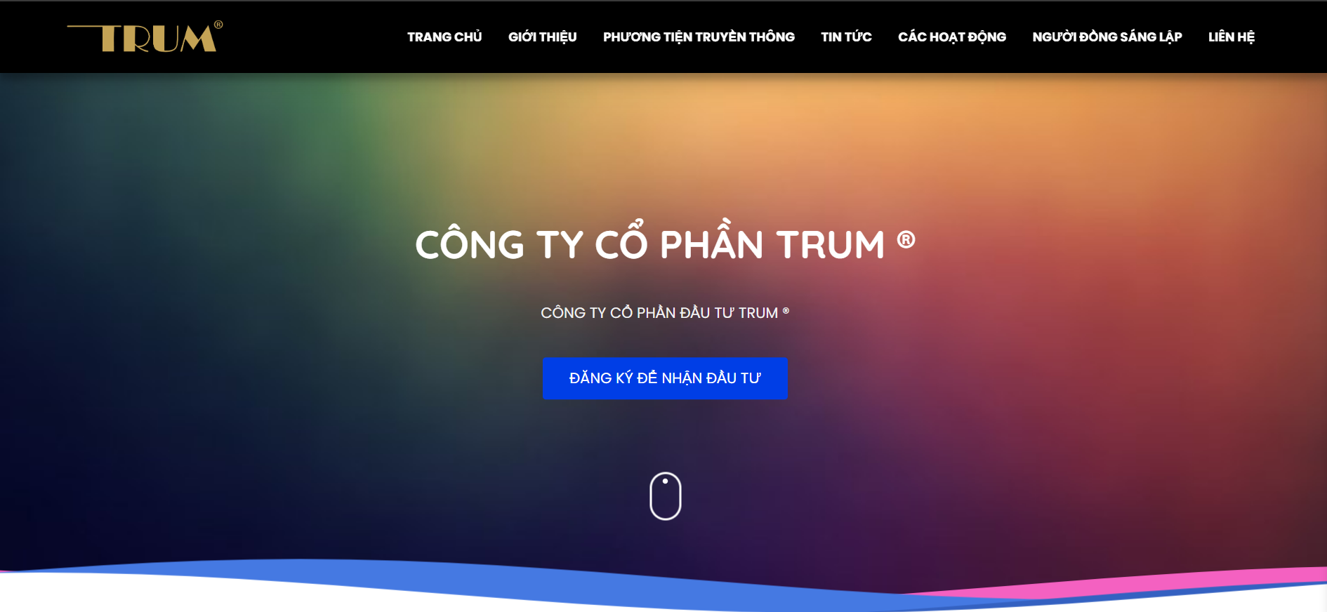 Công ty Cổ phần Đầu tư TRUM (TRUM JSC) - công ty đầu tư kinh tế đa ngành. 