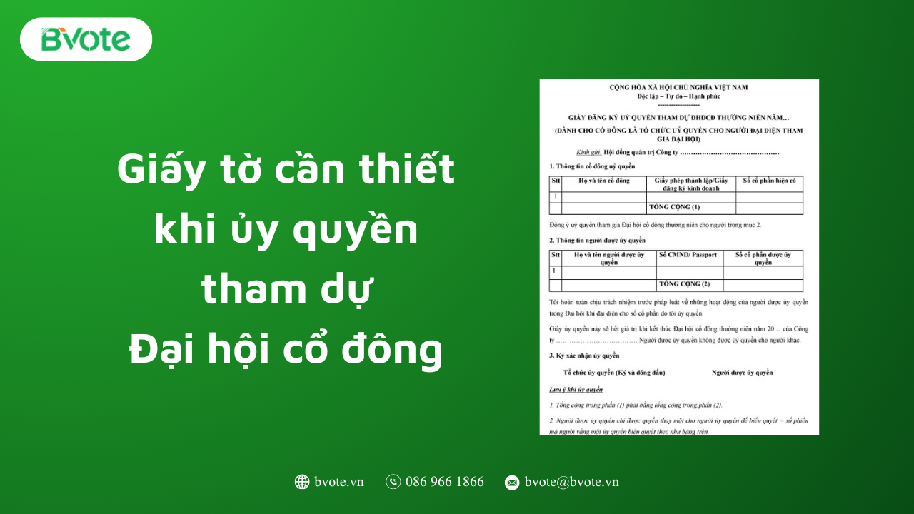 Ủy quyền tham dự đại hội cổ đông cần giấy tờ gì? Hướng dẫn A-Z 2025 7 Giấy tờ cần thiết khi ủy quyền tham dự đại hội cổ đông
