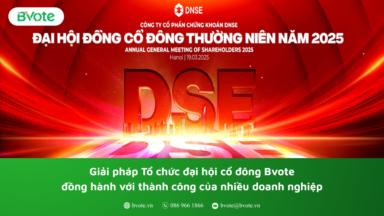 Mẫu Chương Trình Họp Đại Hội Cổ Đông Chi Tiết, Tránh Rủi Ro Pháp Lý mới nhất 7 Nhiều doanh nghiệp sử dụng phần mềm tổ chức đại hội cổ đông của Bvote