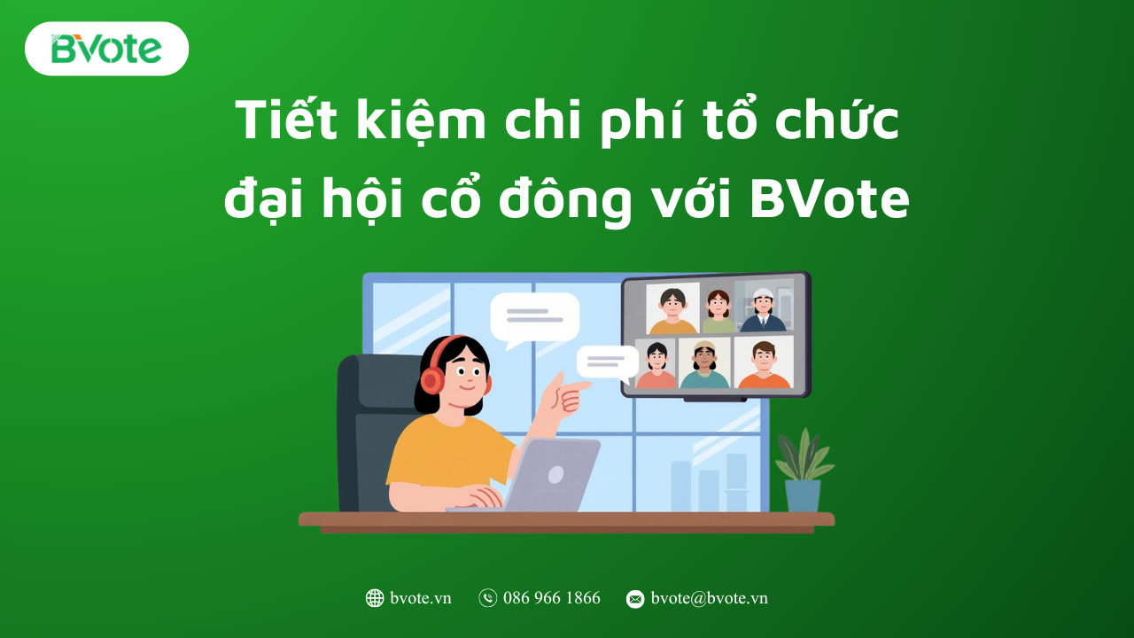 So sánh chi phí họp cổ đông online và offline mới nhất 2025 7 Tiết kiệm chi phí tổ chức đại hội cổ đông với BVote