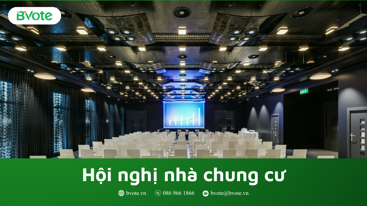 Hội nghị nhà chung cư lần đầu: Quy trình, điều kiện và bầu BQT minh bạch 2025 7 hội nghị nhà chung cư lần đầu