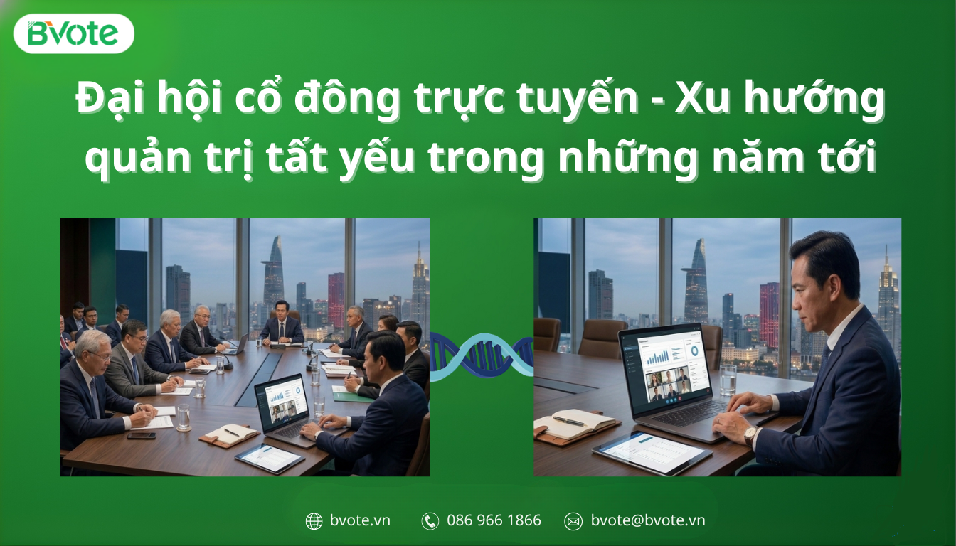 Đại hội cổ đông trực tuyến - Xu hướng quản trị tất yếu trong những năm tới